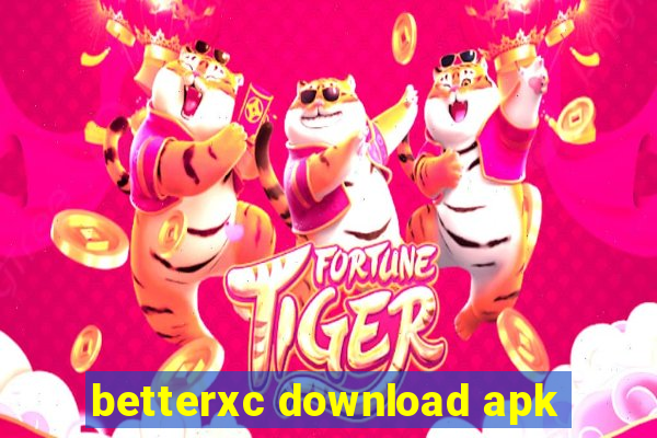 betterxc download apk